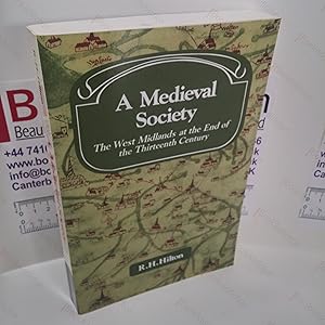 A Medieval Society : The West Midlands at the End of the Thirteenth Century