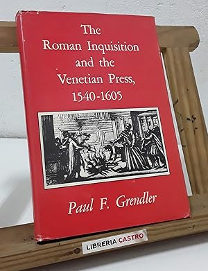 Bild des Verkufers fr The Roman Inquisition and the Venetian Press, 1540 - 1605 zum Verkauf von Librera Castro