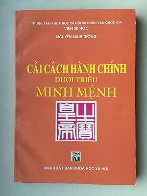 Cai cach hanh chinh duói trieu Minh Menh (1820-1840) (in Vietnamese language, auf vietnamesisch)