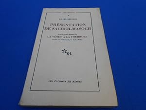 Présentation de Sacher-Masoch. Avec le Texte Intégral de La Vénus à Forrure. Traduit de l'Alleman...