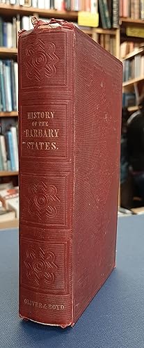 History and Present Condition of the Barbary States: Comprehending a View of Their Civil instiuti...