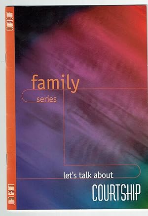 Let's Talk about Courtship(John Ritchie Family Series)