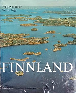 Finnland : modernes Land im hohen Norden. Volker von Bonin; Werner Nigg. [Übers. aus d. Finn.: Ri...