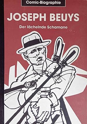 Joseph Beuys: Der lächelnde Schamane: Comic-Biographie.