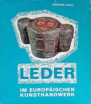 Immagine del venditore per Leder im europischen Kunsthandwerk : ein Handbuch f. Sammler u. Liebhaber. Bibliothek fr Kunst- und Antiquittenfreunde ; Bd. 44 venduto da Logo Books Buch-Antiquariat