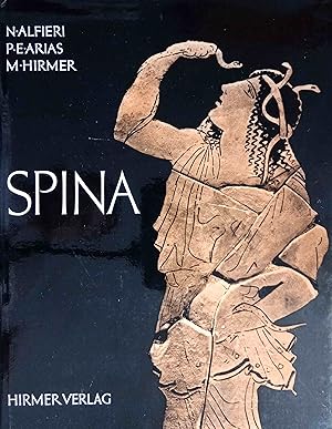 Spina : Die neuentdeckte Etruskerstadt und d. griechischen Vasen ihrer Gräber. Nereo Alfieri ; Pa...