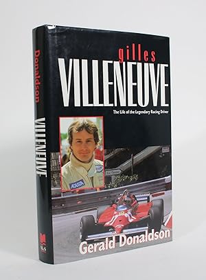 Imagen del vendedor de Gilles Villeneuve: The Life of the Legendary Racing Driver a la venta por Minotavros Books,    ABAC    ILAB