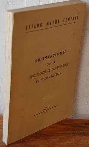 Seller image for ORIENTACIONES SOBRE LA PROTECCIN DE UNIDADES EN GUERRA NUCLEAR for sale by EL RINCN ESCRITO