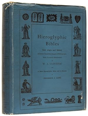 Seller image for Hieroglyphic Bibles their origin and history. A hitherto Unwritten Chapter of Bibliography With Facsimile Illustrations. And A New Hieroglyphic Bible told in stories by Frederick A. Laing for sale by Adrian Harrington Ltd, PBFA, ABA, ILAB