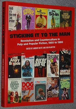 Sticking it to the man : revolution and counterculture in pulp and popular fiction, 1950 to 1980