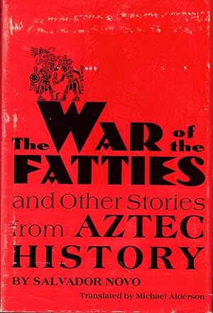 Immagine del venditore per The War of the Fatties and Other Stories From Aztec History venduto da Kenneth Mallory Bookseller ABAA