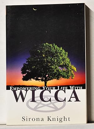 Empowering Your Life with Wicca