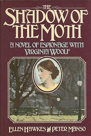 Imagen del vendedor de THE SHADOW OF THE MOTH ~ A Novel Of Espionage With Virginia Woolf a la venta por SCENE OF THE CRIME 