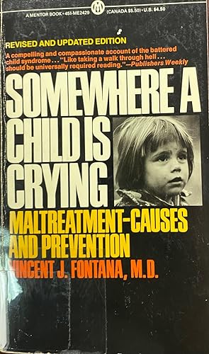 Bild des Verkufers fr Somewhere a Child Is Crying: Maltreatment - Causes and Prevention (Revised and Updated) zum Verkauf von BookMarx Bookstore