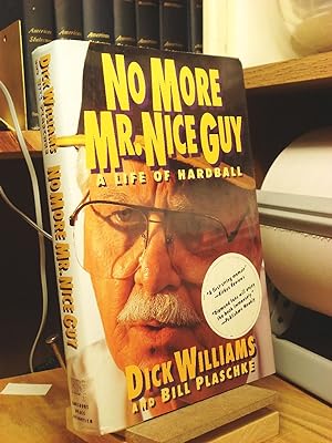 Seller image for No More Mr. Nice Guy: A Life of Hardball for sale by Henniker Book Farm and Gifts