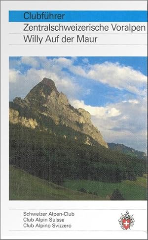 Bild des Verkufers fr Alpinfhrer/ Clubfhrer/Zentralschweizerische Voralpen zum Verkauf von AHA-BUCH GmbH