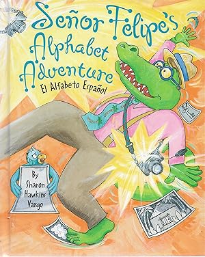 Imagen del vendedor de Senor Felipe's Alphabet Adventure: El Alfabeto Espanol a la venta por Cher Bibler