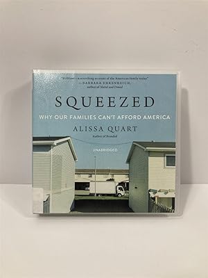 Seller image for Squeezed: why Our Families Can't Afford America for sale by True Oak Books