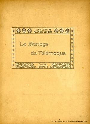 LE MARIAGE DE TÉLÉMAQUE. Comédie en 3 actes et 5 tableaux de Jules Lemaitre et Maurice Donnay. Pa...