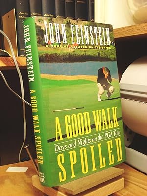 A Good Walk Spoiled: Days and Nights on the Pga Tour