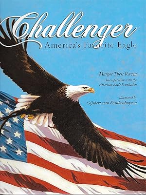 Imagen del vendedor de Challenger: America's Favorite Eagle a la venta por Cher Bibler
