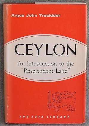 Immagine del venditore per Ceylon: An Introduction to the "Resplendent Land" (The Asia Library) venduto da Argyl Houser, Bookseller