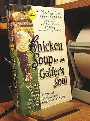Seller image for Chicken Soup for the Golfer's Soul: 101 Stories of Insights, Inspiration and Laughter on the Links for sale by Henniker Book Farm and Gifts
