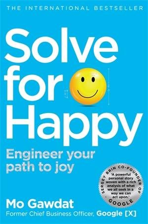 Imagen del vendedor de Solve for Happy : Engineer Your Path to Joy a la venta por GreatBookPrices