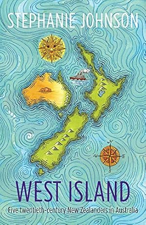 Bild des Verkufers fr West Island: Five twentieth-century New Zealanders in Australia zum Verkauf von WeBuyBooks