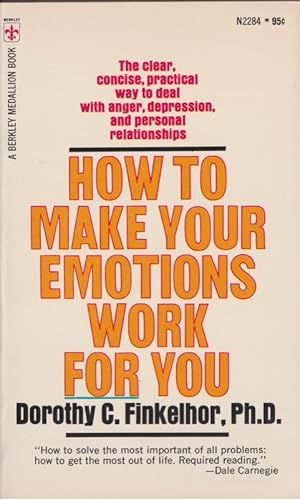 How to Make Your Emotions Work for You