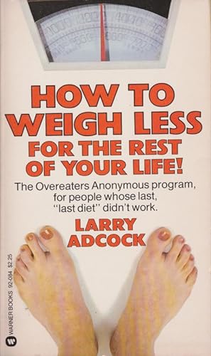 How to Weigh Less for the Rest of Your Life!