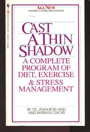 Cast a Thin Shadow : A Complete Program of Diet, Exercise and Stress Management