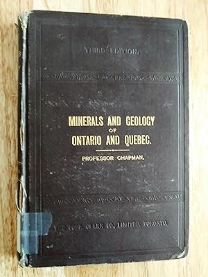Minerals and geology of central Canada : comprising the provinces of Ontario and Quebec