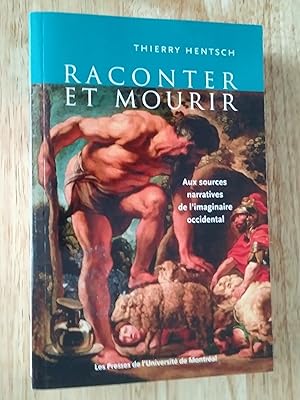 Seller image for Raconter et mourir: aux sources narratives de l'imaginaire occidental for sale by Claudine Bouvier