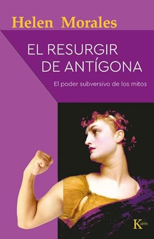 Seller image for El resurgir de Antgona : El Poder Subversivo De Los Mitos -Language: spanish for sale by GreatBookPrices