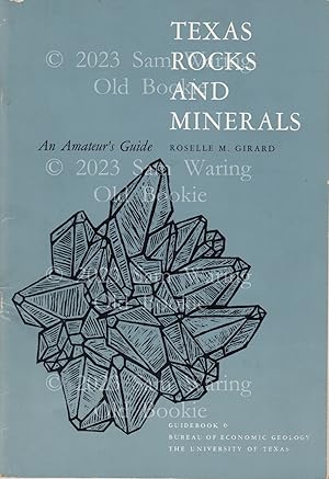 Texas rocks and minerals (Guidebook 6, Bureau of Economic Geology)