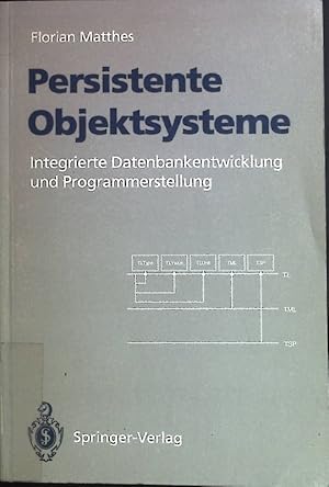 Seller image for Persistente Objektsysteme : integrierte Datenbankentwicklung und Programmerstellung. for sale by books4less (Versandantiquariat Petra Gros GmbH & Co. KG)