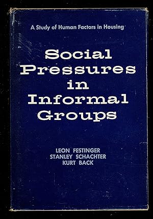 Seller image for Social Pressures In Informal Groups: A Study Of Human Factors In Housing for sale by Granada Bookstore,            IOBA