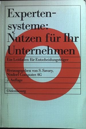 Seller image for Expertensysteme: Nutzen fr Ihr Unternehmen : ein Leitfaden fr Entscheidungstrger. for sale by books4less (Versandantiquariat Petra Gros GmbH & Co. KG)