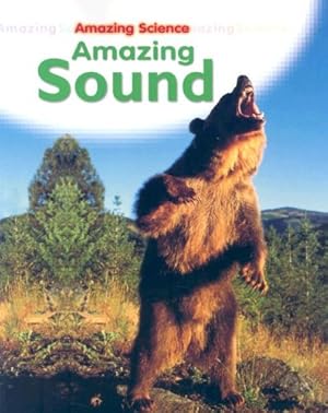 Seller image for Amazing Sound (Amazing Science) for sale by Reliant Bookstore