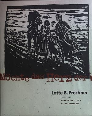 Image du vendeur pour Lotte B. Prechner 1877-1967: Monographie und Werkverzeichnis. mis en vente par books4less (Versandantiquariat Petra Gros GmbH & Co. KG)