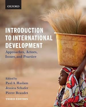 Bild des Verkufers fr Introduction to International Development : Approaches, Actors, Issues, and Practice zum Verkauf von GreatBookPricesUK