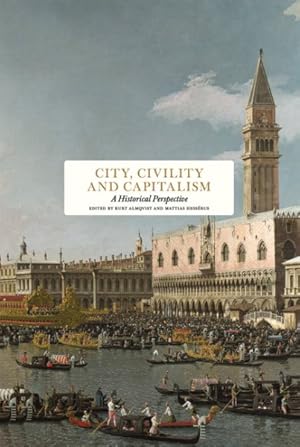 Seller image for City, Civility and Capitalism : A Historical Perspective for sale by GreatBookPrices