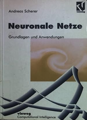 Imagen del vendedor de Neuronale Netze : Grundlagen und Anwendungen. Computational intelligence a la venta por books4less (Versandantiquariat Petra Gros GmbH & Co. KG)