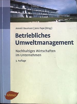 Imagen del vendedor de Betriebliches Umweltmanagement : nachhaltiges Wirtschaften in Unternehmen. a la venta por books4less (Versandantiquariat Petra Gros GmbH & Co. KG)