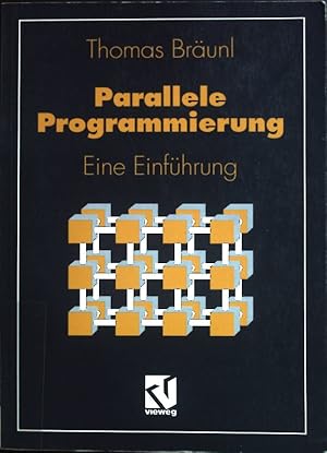 Bild des Verkufers fr Parallele Programmierung : eine Einfhrung. zum Verkauf von books4less (Versandantiquariat Petra Gros GmbH & Co. KG)