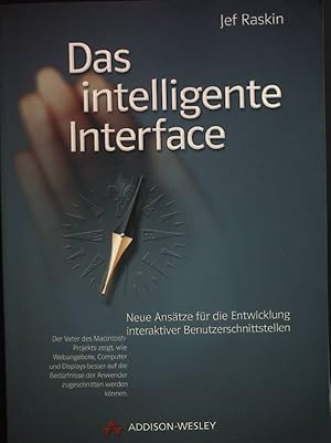 Bild des Verkufers fr Das intelligente Interface : neue Anstze fr die Entwicklung interaktiver Benutzerschnittstellen. zum Verkauf von books4less (Versandantiquariat Petra Gros GmbH & Co. KG)