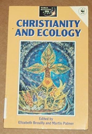 Bild des Verkufers fr Christianity and Ecology (World Religions & Ecology S.) zum Verkauf von WeBuyBooks
