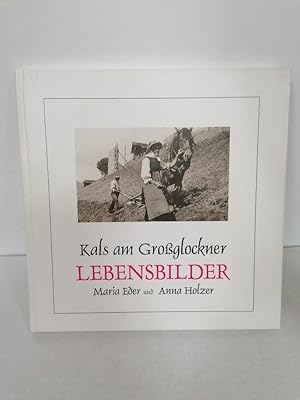 Seller image for Kals am Groglockner - Lebensbilder for sale by Buchhandlung Loken-Books