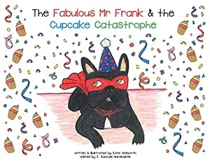 Bild des Verkufers fr The Fabulous Mr Frank and the Cupcake Catastrophe (1) zum Verkauf von WeBuyBooks